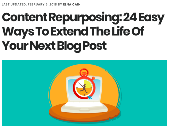 Content Repurposing: 24 Easy Ways to Extend the Life of Next Blog Post