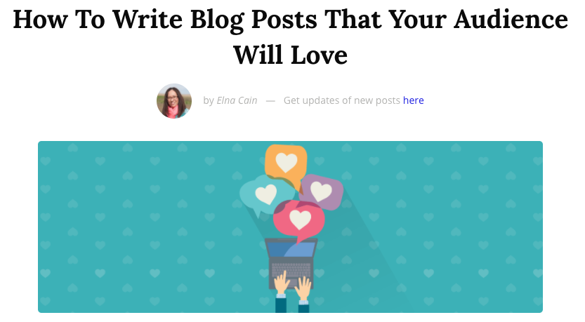 How to Write Blog Posts that Your Audience Will Love